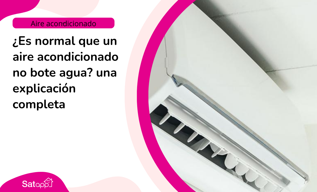 ¿Es normal que un aire acondicionado no bote agua? una explicación completa