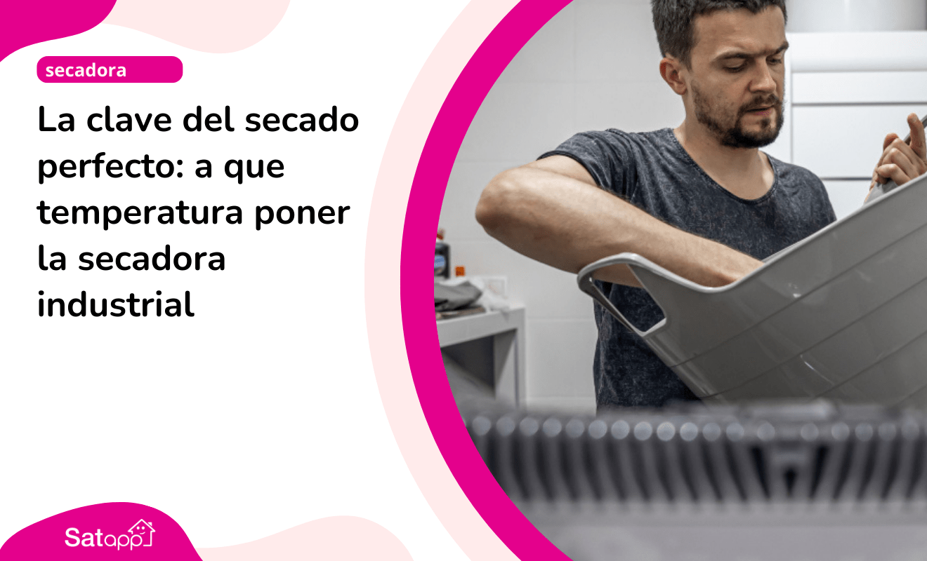 La clave del secado perfecto:  a que temperatura poner la secadora industrial
